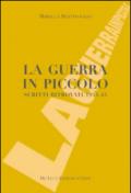 La guerra in piccolo. Scritti ritrovati 1943-45