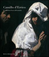 Camillo D'Errico. Le passioni di un collezionista