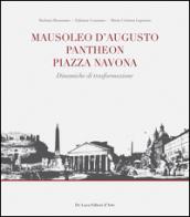 Mausoleo d'Augusto, Pantheon, Piazza Navona. Significativi episodi urbani nel sistema insediativo del Campo Marzio in Roma