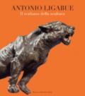 Antonio Ligabue. Il realismo della scultura