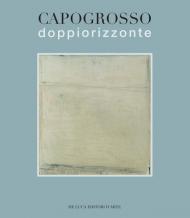 Capogrosso. Doppio orizzonte. Ediz. illustrata