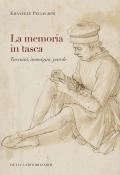 La memoria in tasca. Taccuini, immagini, parole