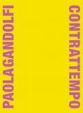 Paola Gandolfi. Contrattempo. Catalogo della mostra (Roma, 19 dicembre 2024-2 marzo 2025). Ediz. italiana e inglese