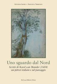 Uno sguardo dal Nord. Scritti di Karel van Mander (1604) ) sui pittori italiani e sul paesaggio