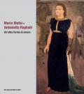 Mario Mafai e Antonietta Raphaël. Un’altra forma di amore. Ediz. illustrata