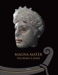 Magna mater. Tra Roma e Zama. Ediz. a colori