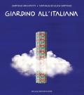 Giardino all'italiana. Ediz. a colori