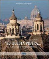 «Su questa pietra...». Cattedrali e luoghi della fede