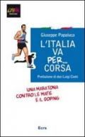 L'Italia va per... corsa. Una maratona contro le mafie e il doping