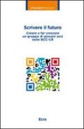 Scrivere il futuro. Come creare un gruppo di giovani soci nelle BCC-CR