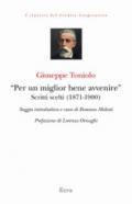 «Per un miglior bene avvenire». Scritti scelti (1871-1900)