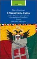 Il Risorgimento tradito. Vecchie delusioni e nuove speranze di un garibaldino bergamasco