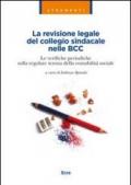 La revisione legale del collegio sindacale nelle BCC. Le verifiche periodiche sulla regolare tenuta della contabilità sociale