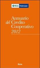 Annuario del Credito cooperativo 2012. Con CD-ROM