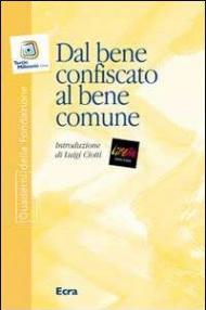 Dal bene confiscato al bene comune