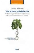 Vita in rete, reti della vita. Perché la cooperazione è una realtà virtuosa e perché può aiutare a vincere la mafia