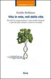 Vita in rete, reti della vita. Perché la cooperazione è una realtà virtuosa e perché può aiutare a vincere la mafia