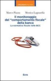 Il monitoraggio del «comportamento fiscale» della banca. La normativa fiscale nelle BBC