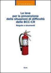 Le leve per la prevenzione delle situazioni di difficoltà delle BCC-CR. Regole e strumenti