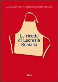 Le ricette di Lucrezia Romana