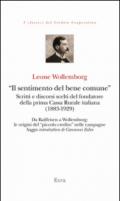 «Il sentimento del bene comune». Scritti e discorsi scelti del fondatore della prima Cassa Rurale italiana (1883-1929)