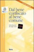 Dal bene confiscato al bene comune