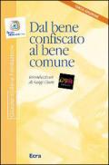 Dal bene confiscato al bene comune