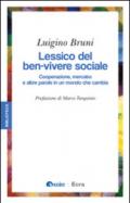 Lessico del ben-vivere sociale. Cooperazione, mercato e altre parole in un mondo che cambia