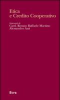 Etica e credito cooperativo. L'insegnamento sociale cristiano alla prova delle relazioni economiche e finanziarie
