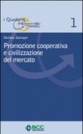 Promozione cooperativa e civilizzazione del mercato