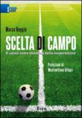 Scelta di campo. Il calcio come metafora della cooperazione