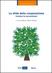 Le sfide della cooperazione. Insieme le raccontiamo