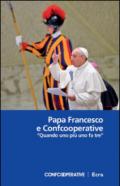 Papa Francesco e Confcooperative. «Quando uno più uno fa tre»