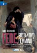 Fede, sostantivo femminile. Donne a confronto su Chiesa, solidarietà, economia e cooperazione