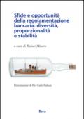 Sfide e opportunità della regolamentazione bancaria: diversità, proporzionalità e stabilità