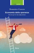 L' economia della speranza. Percorsi per la vita indipendente