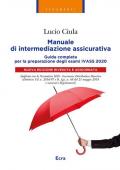 Manuale di intermediazione assicurativa per l'esame Ivass 2020