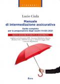 Manuale di intermediazione assicurativa per l'esame Ivass 2021