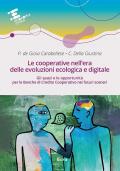 Le cooperative nell'era delle evoluzioni ecologica e digitale. Gli spazi e le opportunità per le Banche di Credito Cooperativo nei futuri scenari