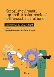 Piccoli movimenti e grandi trasformazioni nell’industria italiana. Rapporto MET 2023-2024
