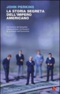 La storia segreta dell'impero americano. Corruttori, sciacalli e sicari dell'economia