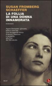 La follia di una donna innamorata