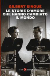 Le storie d'amore che hanno cambiato il mondo