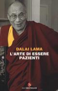 L' arte di essere pazienti. Il potere della pazienza in una prospettiva buddhista