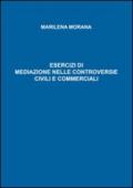 Esercizi di mediazione nelle controversie civili e commerciali
