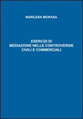 Esercizi di mediazione nelle controversie civili e commerciali