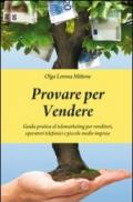 Provare per vendere. Guida pratica al telemarketing per venditori, operatori telefonici e piccole medie imprese