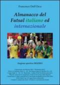 Almanacco del Futsal italiano ed internazionale. Stagione sportiva 2012/2013