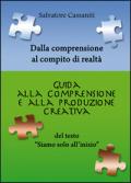 Dalla comprensione al compito di realtà. Guida alla comprensione e alla produzione creativa del testo «siamo solo all'inizio»