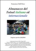 Almanacco del Futsal italiano ed internazionale. Stagione sportiva 2013/2014